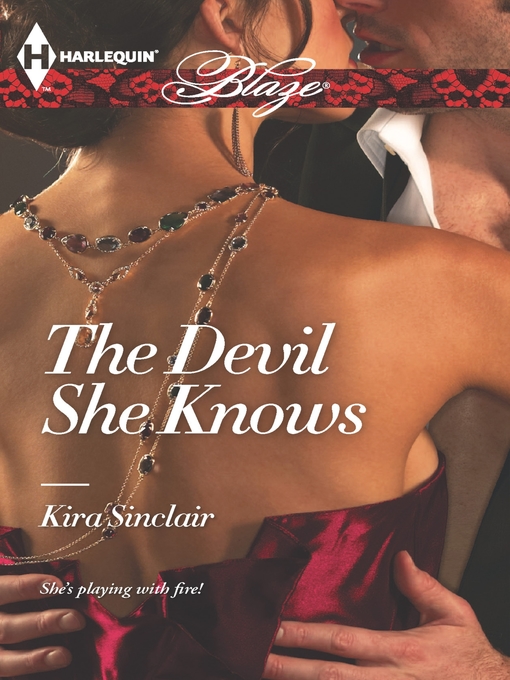 Title details for The Devil She Knows by Kira Sinclair - Available